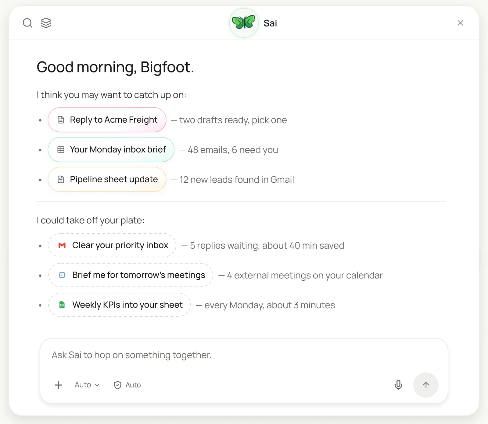 Sai’s morning view: catch up on a reply to Acme Freight, the Monday inbox brief and a Pipeline sheet update, and suggestions to clear the priority inbox, brief tomorrow’s meetings and fill the weekly KPI sheet